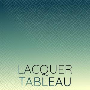 Lacquer Tableau