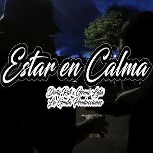 ESTAR EN CALMA (feat. AC DIRTYRAT)