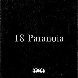 18 Paranoia (Explicit)