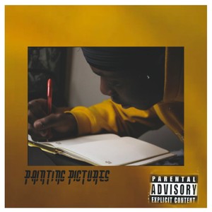 Painting PIctures (Explicit)