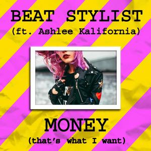 Money (That's What I Want) (feat. Ashlee Kalifornia)