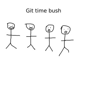 Git Time Bush (Explicit)