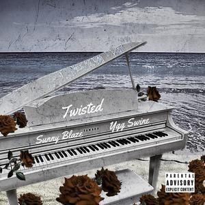 TWISTED (feat. Sunny Blaze) [Explicit]