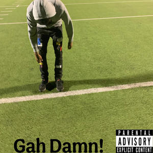 Gah Damn (Explicit)