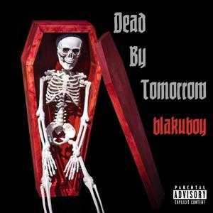 Dead By Tomorrow (Explicit)