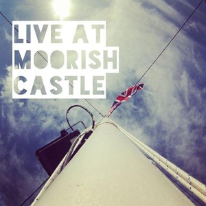 Live At Moorish Castle