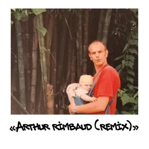 Arthur Rimbaud (feat. YoniBoy & XPANSION) [remix] [Explicit]