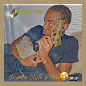 Smoke Chill And (Explicit)