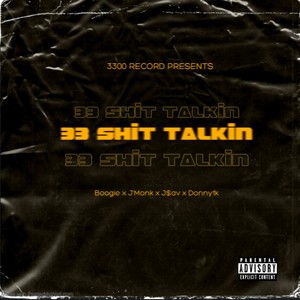 33 **** TALKIN(feat. Boogie, J$av & Donny1k) (Explicit)