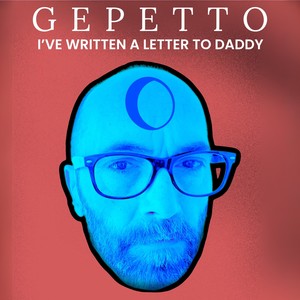 I' ve written a letter to daddy
