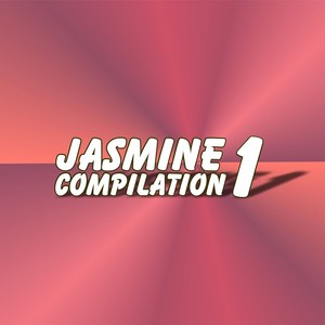 JASMINE COMPILATION 1