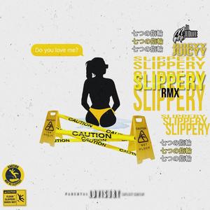 Slippery RMX (feat. Juicyy Da Master) (Explicit)