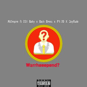 Warrheeepend? (feat. 031 Baby, Bach Breez, PY-20 & JayRude)