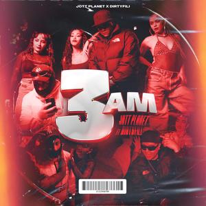 3AM (feat. Dirtyfili & 33lutos) (Explicit)