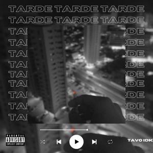 Tarde (Explicit)