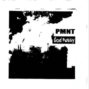 PMNT | God Pussy