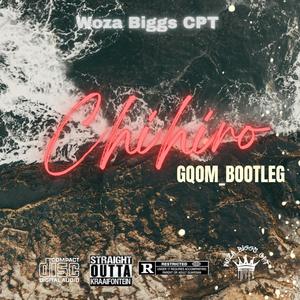 CHIHIRO Gqom_Bootleg (feat. Bubbles CPT)