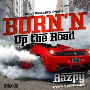 Burn'n Up The Road (Explicit)