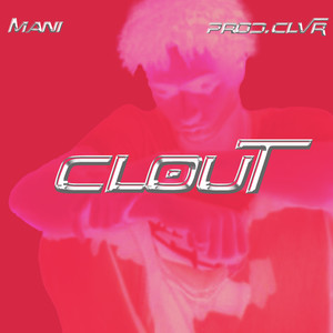 Clout (Explicit)