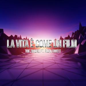 LA VITA È COME UN FILM (feat. RICHI SWEET) [Radio Edit] [Explicit]