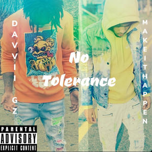 No Tolerance (feat. MakeItHappen) [Explicit]