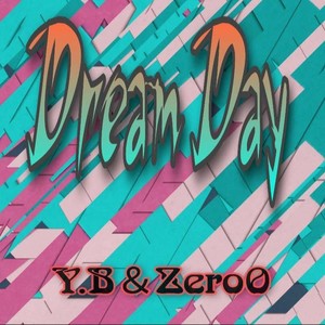 DREAM DAY (prod.By ELongHever)