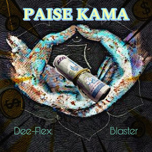 Paise kama (feat. Blaster beats) [Explicit]