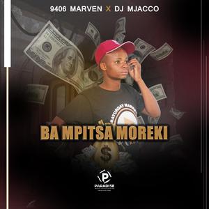 BA MPITSA MOREKI (ORIGINAL)