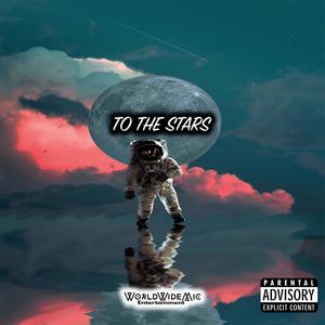 To The Stars (Explicit)