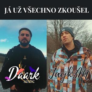 Já už všechno zkoušel (feat. Jayk3M) (Explicit)