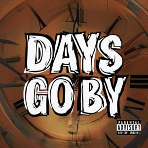 Days Go By (Explicit)