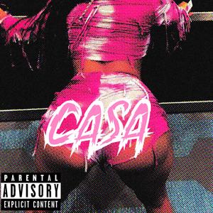 Casa (Explicit)