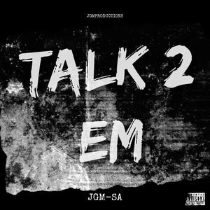 TALK 2 EM (feat. ZMKH & $hooter) [Explicit]