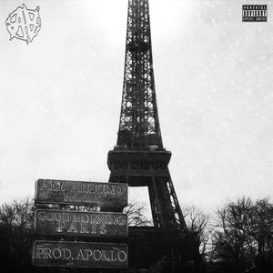 GOOD MORNING PARIS (feat. Trendi AA, FK The Wiz & Apollo AA) (Explicit)