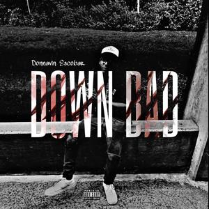 DOWN BAD (Explicit)