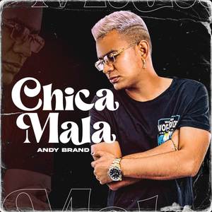 Chica Mala (Explicit)