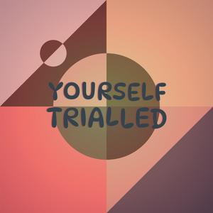 Yourself Trialled