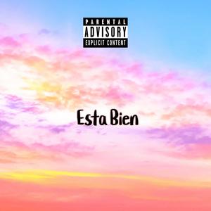 Esta Bien (Explicit)