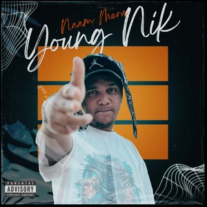 Naam Mera Young Nik (Explicit)