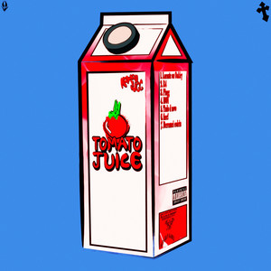 TOMATO JUICE (Explicit)