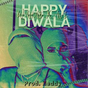 Happy Diwala (feat. Avi Muxic & Heddy Beats) (Explicit)