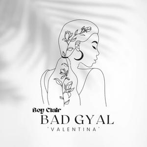 Bad Gyal (Valentina) [Explicit]