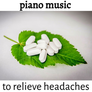 Piano Music to Relieve Headaches