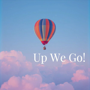 Up We Go!