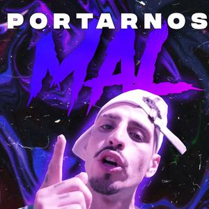 Portarnos Mal (El Noba)