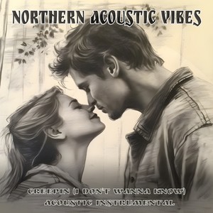 Creepin (I Don't Wanna Know) (Acoustic version)