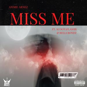 Miss Me (feat. Relli Bondz & Scoot2Flashii) (Explicit)