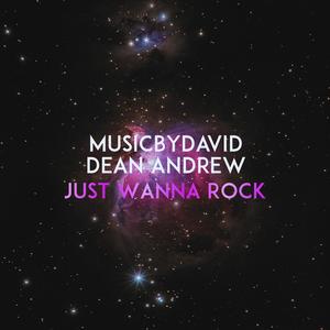 Just Wanna Rock (Explicit)