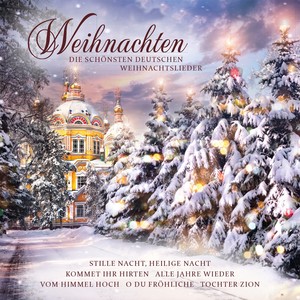 Weihnachten (Die schönsten deutschen Weihnachtslieder)