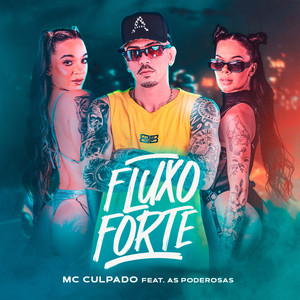 Fluxo Forte feat As Poderosas (Explicit)